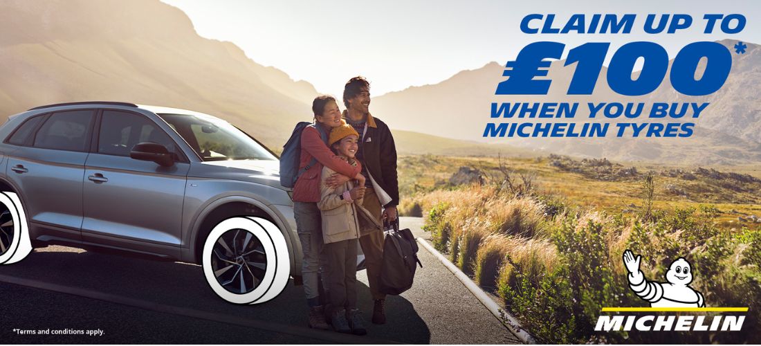 Claim up to £100 when you buy Michelin Tyres