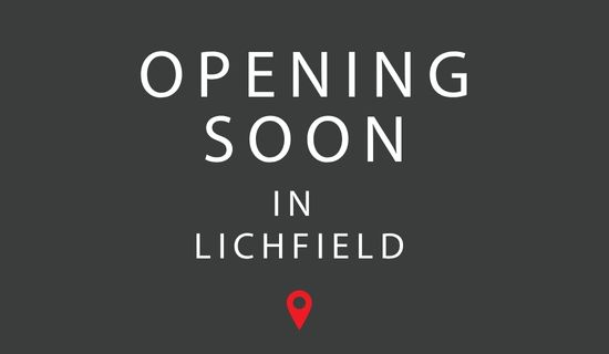 Opening soon in Lichfield